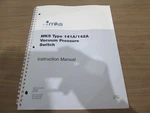 Mks, Type 141A/142A, Vacuum Pressure Switch, Instruction Manual, Used. Fixed Price $50.00.
